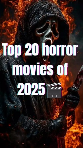 Top 20 Horror Movies to Watch in 2025