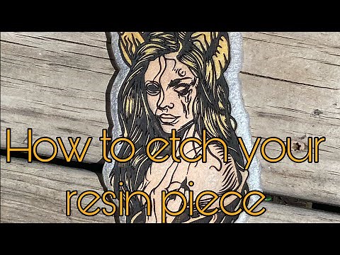 •HOW TO ETCH YOUR RESIN PIECE- HOW TO FILL ETCHING- FILLING IN THE DETAILS•