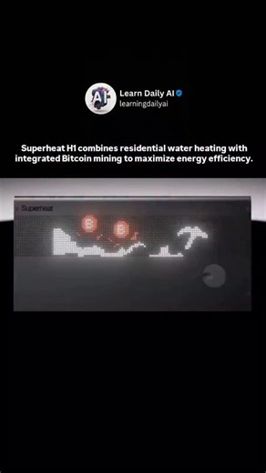 Learn Daily AI | Superheat H1 turns everyday hot water usage into a passive Bitcoin mining setup. Instead of wasting heat from crypto mining, the system... | Instagram