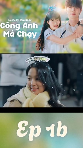 Phim Cõng anh mà chạy Ep 1b #lovelyrunner #conganhmachay