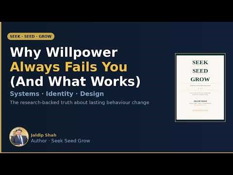 Why Willpower Always Fails You (And What Actually Works) | Seek Seed Grow