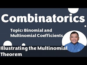 Illustrating the Multinomial Theorem || Binomial and Multinomial Coefficients || Combinatorics