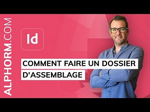 Formation Adobe Indesign 2021 MasterClass : Comment faire un dossier d'assemblage - Vidéo Tuto