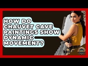 How Do Chauvet Cave Paintings Show Dynamic Movement? - Archaeology Quest