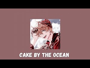 dnce - cake by the ocean || slowed + reverb