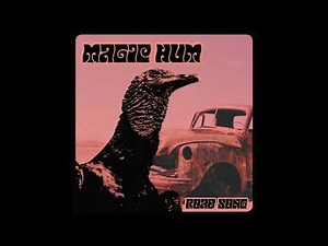 Magic Hum - Road Song (Single 2020)