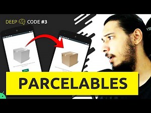 HOW TO PASS OBJECTS BETWEEN ACTIVITIES: PARCELABLE EXPLAINED - DEEP CODE #3