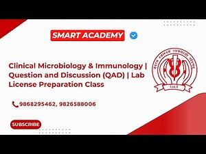 Clinical Microbiology & Immunology | QAD Lab License Preparation Class | Smart Academy | NHPC