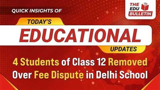 4 Students of Class 12 Removed Over Fee Dispute in Delhi School | Educational Highlights 09-Mar-2026 | The Edu Bulletin
