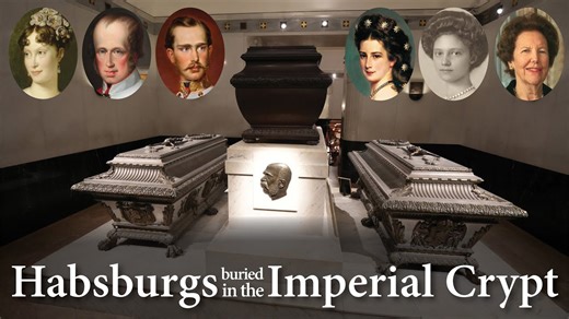 Who is buried in the Habsburg Imperial Crypt? Part 2: 1800s - 2023