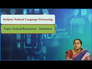LEC30| Natural Language Processing | Lexical Resources - Stemmers by Mrs. P. Pavani