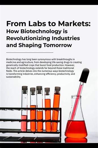 How Biotechnology is Revolutionizing Industries and Shaping Tomorrow