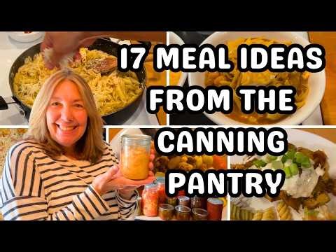 17 Dinners From The Canning Pantry! #canning #canningandpreserving