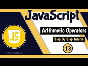 Arithmetic Operators || JavaScript tutorial for Beginners || Tutorial - 13