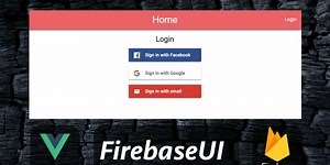 Vue Firebase UI: Create Login Page [Facebook/Google Auth]