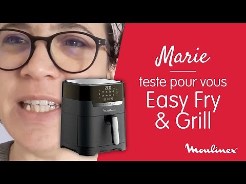 MOULINEX | Test et avis sur Easy Fry & Grill : dorer, griller, frire tout ce que vous souhaitez !