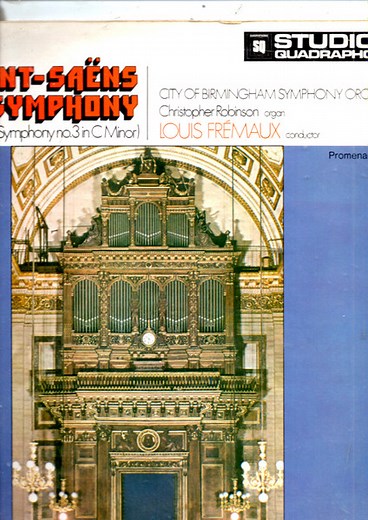 Saint-Saëns, City Of Birmingham Symphony Orchestra, Louis Frémaux, Christopher Robinson - "Organ" Symphony (Symphony No. 3 In C Minor, Op. 78)