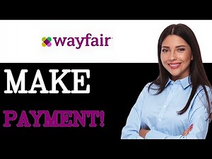 How To Make A Payment On Wayfair Credit Card (2025)
