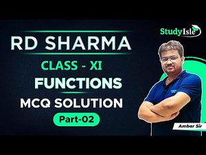 Functions MCQ RD Sharma | Class 11th | Part - 02 | Q No- 7 to 10 | Study Isle | Ambar Sir