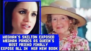 216K views · 2.3K reactions | Meghan's SKELTON EXPOSED Meghan Panics As Queen's Best Friend Finally Expose All in Her New book | Video kita 11 | Facebook