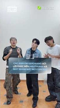 GERDNANG Sends Well Wishes to HIEUTHUHAI and the MẮT NHẮM MẮT MỞ CONCERT #MNMMconcert #hieuthuhai