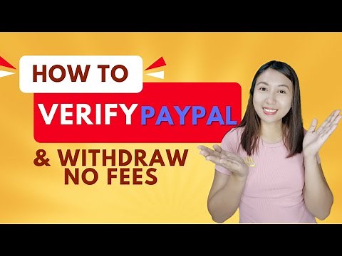 HOW TO FULLY VERIFY YOUR PAYPAL ACCOUNT & WITHDRAW WITHOUT FEES (STEP BY STEP TUTORIAL 2022)