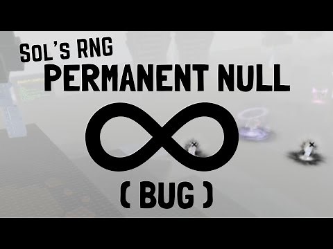 PERMANENT NULL BUG ( Sol's rng )