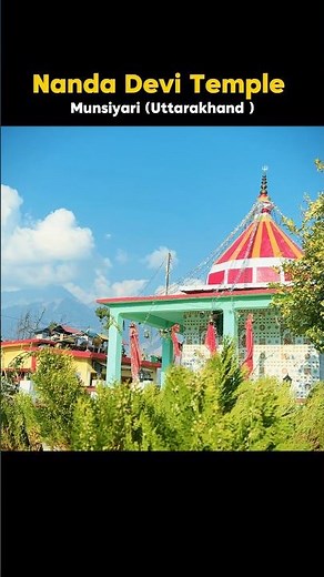Nanda devi temple Munsiyari Uttarakhand | Munsiyari Uttarakhand