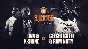 K-Shine & DNA vs. Geechi Gotti & Rum Nitty | URL: Ultimate Rap League | VerseTracker