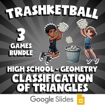 3 TRASHKETBALL Math Games - Classification of Triangle - Geometry No Prep Review
