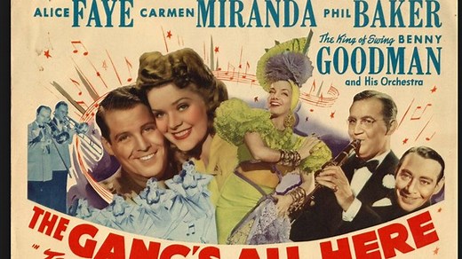 The Gangs All Here (1943) (HQ) Alice Faye, Carmen Miranda, Phil Baker, Benny Goodman, Eugene Pallette, Edward Everett Horton, James Ellison , Director: Busby Berkeley , (Eng).