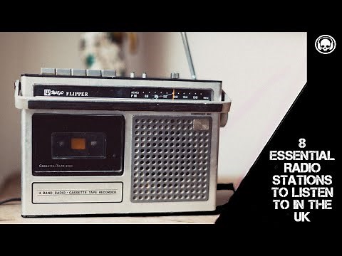8 Essential Radio Stations to listen to in the UK