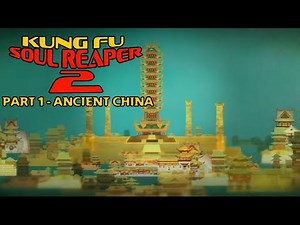 "Kung Fu Soul Reaper 2" Part 1 - Ancient China