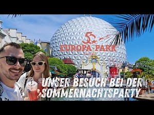 EUROPA-PARK Sommernachtsparty 2025 | Unser Besuch beim coolsten Freizeitpark Event des Jahres