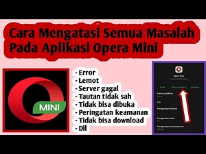 Cara Mengatasi Semua Masalah Pada Aplikasi Opera Mini | Cara Atasi Opera Mini Error