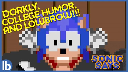 The Definitive History of College Humor, Dorkly, and Lowbrow - Sonic Says