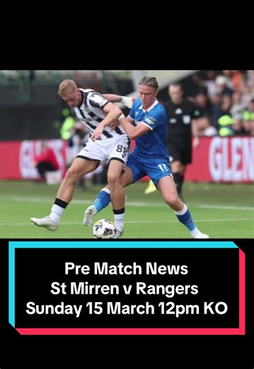 Pre match news St Mirren v Rangers Sunday 15th March 12pm KO #rangers #rangersfans #stmirrenvrangers #glasgowrangers #wearethepeople