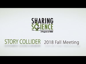 The Story Collider: AGU Fall Meeting 2018