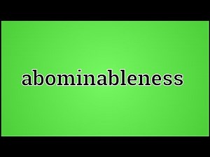 What Abominableness Means
