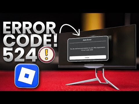 How To Fix Roblox Error Code 524 - Fix Join Error Code 524 Roblox