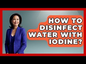 How To Disinfect Water With Iodine? - Chasing Big Fish