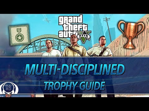 Grand Theft Auto 5 | Multi-Disciplined Trophy Guide