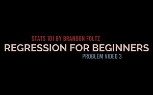 Regression for Beginners, Problem Walkthrough