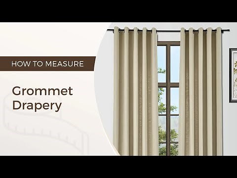 How to Measure Grommet Drapery