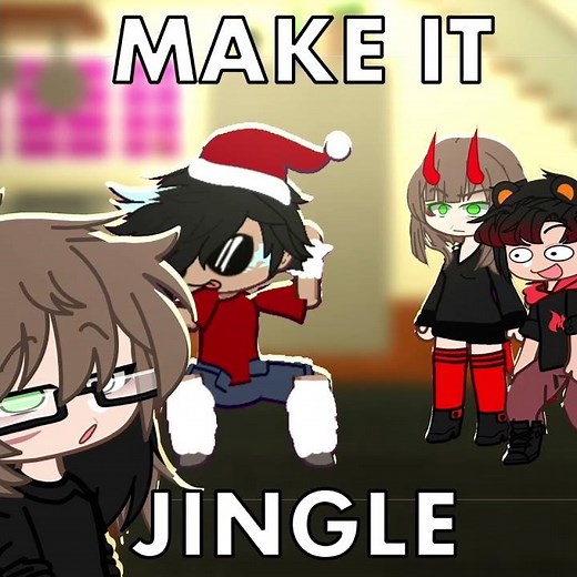 MAKE IT JINGLLEEE 🎅🔔