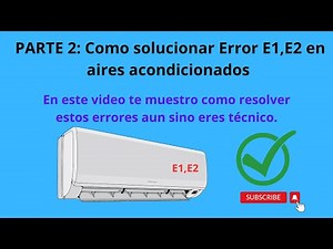 PART 2: How to fix ERROR E1, E2 ✔ on air conditioners even if you're not a technician 🤔