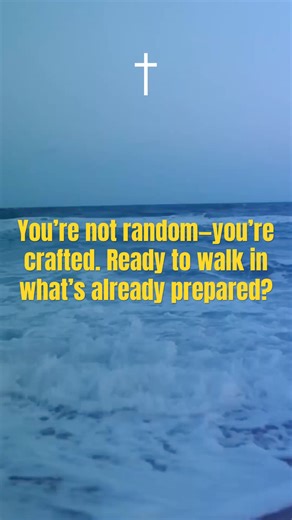 God’s Handiwork — You Were Created for This…