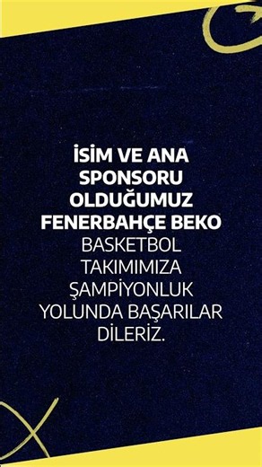 İsim ve ana sponsoru olduğumuz Fenerbahçe Beko’ya Süper Lig mücadelesinde başarılar dileriz!
