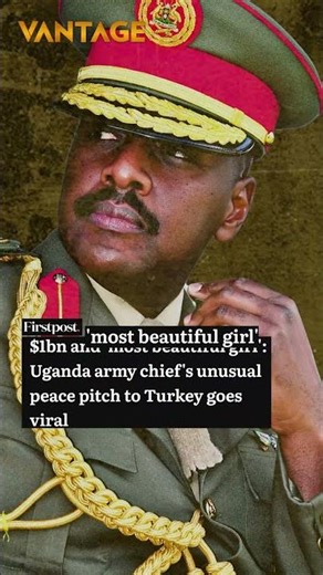 'Send $1Billion & The Most Beautiful Woman' says Uganda Army Chief | Vantage on Firstpost