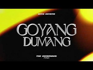 Cita Citata - Goyang Dumang (The Infamous Remix)